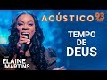 Elaine Martins - TEMPO DE DEUS - Acústico 93 - 2019