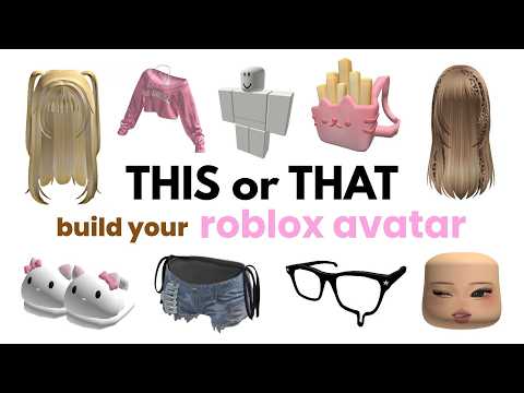 Build Your DREAM ROBLOX AVATAR 👩👚🎮 | THIS or THAT
