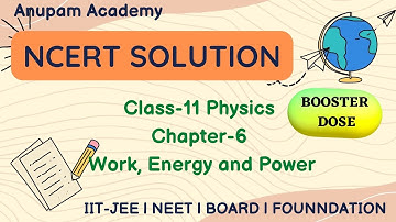 EXAMPLE-6.8 || NCERT Solutions || Class 11 Physics || Chapter 6 || Work, Energy and Power
