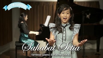 Sahabat Setia (Official Video) - Rachel & Vanessa