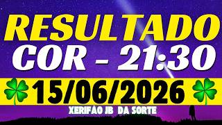 Resultado do jogo do bicho ao vivo COR - 21:30 15-06-2026