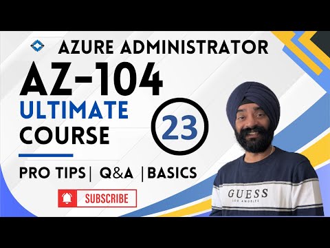 Part 23: Your Ultimate Guide to AZ-104 | 2025 – Exam Prep with Practice ...
