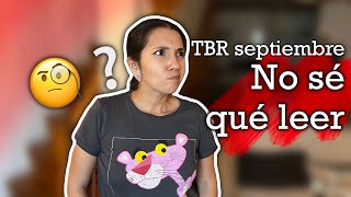 No se que leer en septiembre / la TBR, mas vale tarde que nunca 🙃
