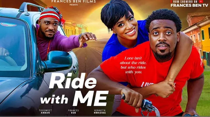 RIDE WITH ME - TOOSWEET ANNAN FRANCES BEN KENNETH NWADIKE(2025 Latest Nigerian Movie Review)