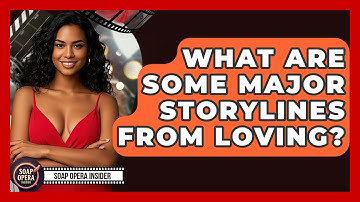 What Are Some Major Storylines From Loving? - Soap Opera Insider