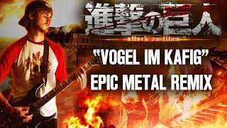 Vogel im Käfig - Epic Metal Cover (Attack on Titan) chords