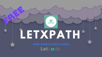 LetXPath is finally here for you! | XPath plugin |LetCode