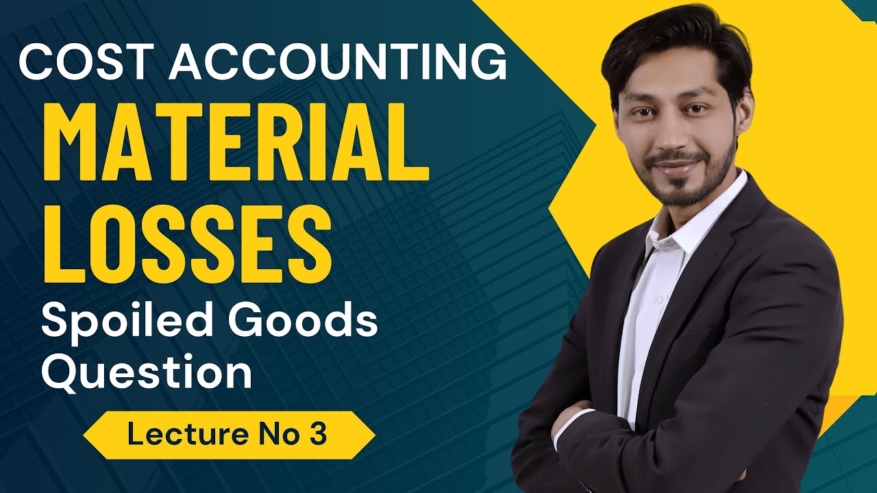 Spolied Goods 3. Material losses, Spoiled Goods, detailed Question, Cost Accounting ...