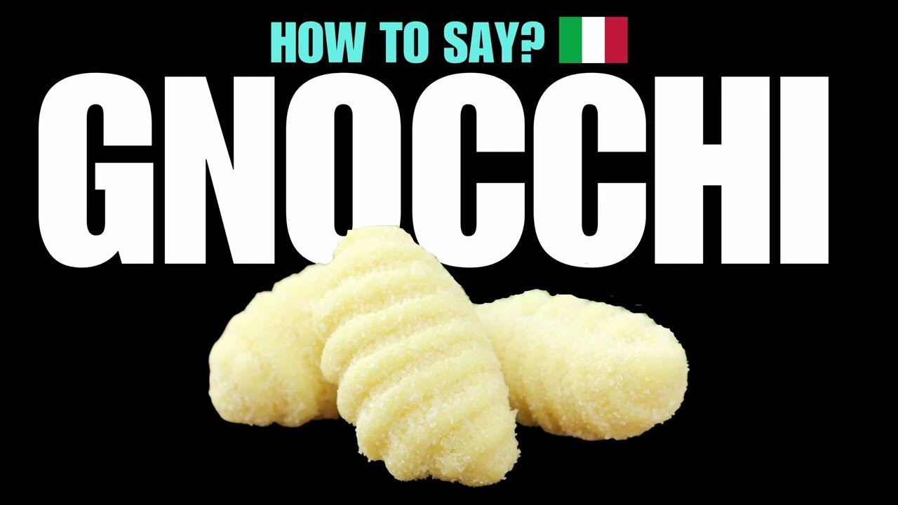 HOW TO PRONOUNCE GNOCCHI CORRECTLY? NATIVE ITALIAN PASTA NOODLE PRONUNCIATION YouTube