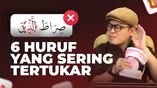 How to Quickly Master 6 Hijaiyah Letters That Are Often Confused