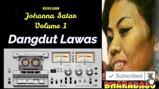 kumpulan lagu dangdut lawas lagu nostalgia 60an dan 70an dangdut original - Johanna Satar - vol1