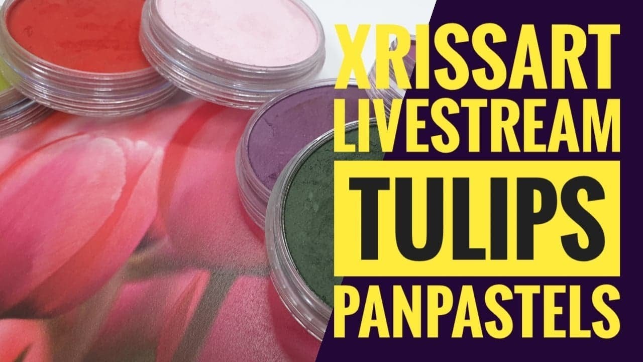 Livestream - Painting Tulips with PanPastels with Brushes