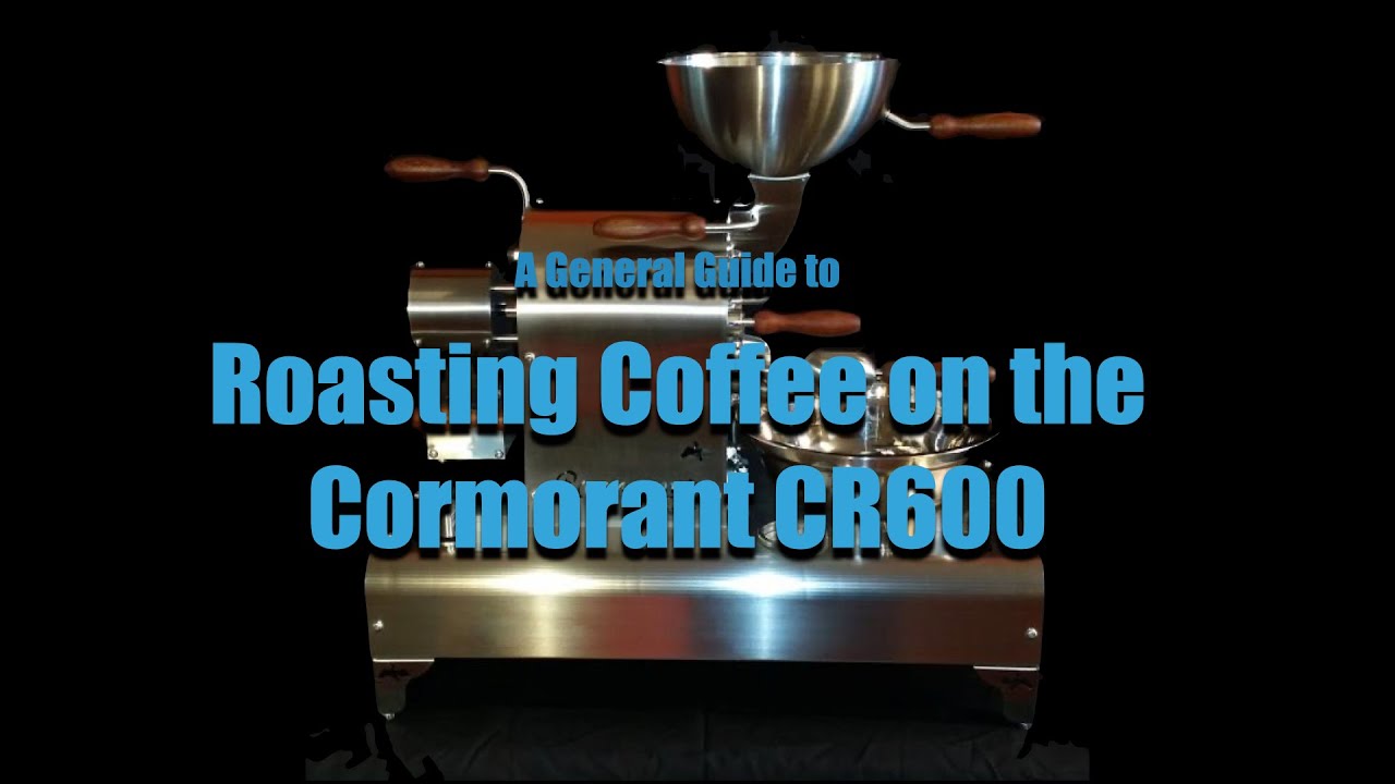 Cormorant CR600 Coffee Roaster YouTube