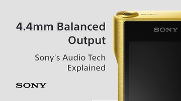 Sony’s audio tech explained: 4.4mm Balanced Output Connection
