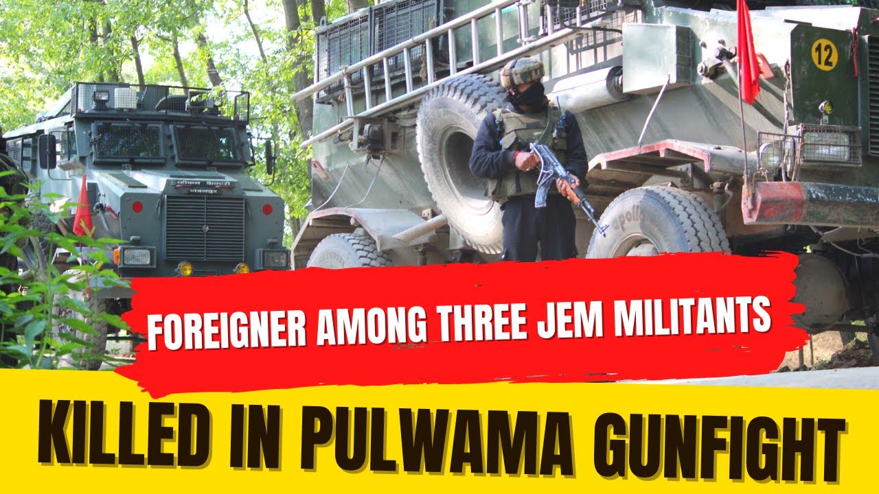 Foreigner among three JeM militants killed in Pulwama gunfight