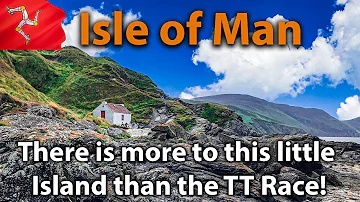 Isle of Man:  There is more to the Isle of Man than a Bike Race!
