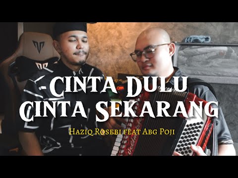 Cinta Dulu Cinta Sekarang - Cover by Haziq Rosebi feat Abg Poji (original Allahyarham SM Salim)