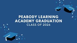 Peabody Learning Academy Graduation - May 29th, 2026
