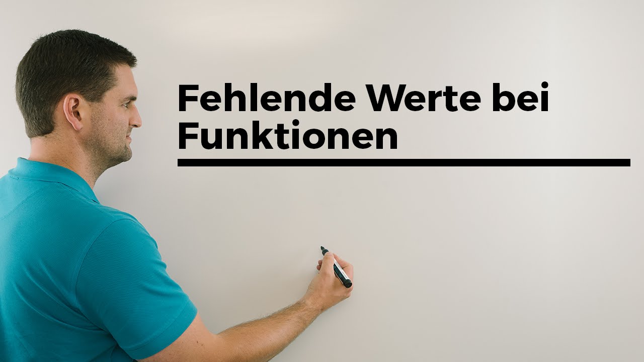 Fehlende Werte bei Funktionen, x und y gegeben, separat oder zusammen | Mathe by Daniel Jung