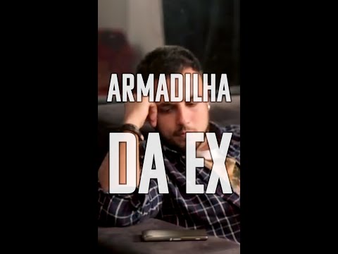 Caí na armadilha da ex