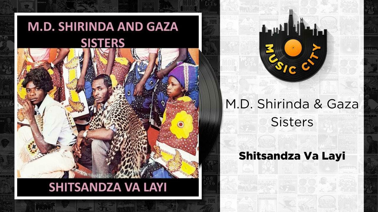 M.D. Shirinda & Gaza Sisters - Shitsandza Va Layi | Official Audio