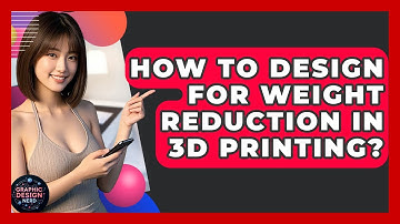 How To Design For Weight Reduction In 3D Printing? - Graphic Design Nerd