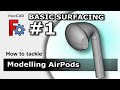 Freecad airpods guide to modeling  basic surfacing  1