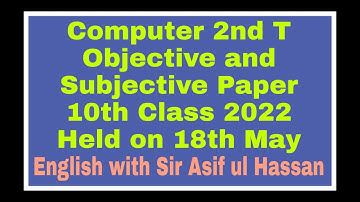 Paper Computer Science || 10th Class Annual 2022 || 2nd time || Objective & Subjective || Solved ||
