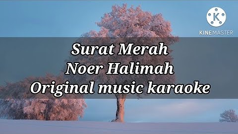 Surat merah ~ Noer Halimah original music karaoke
