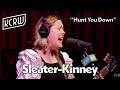 Sleater-Kinney - Hunt You Down (Live on KCRW)