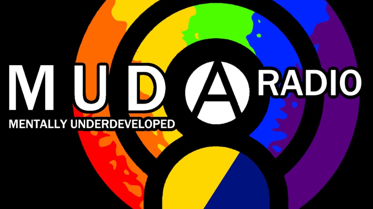 M.U.D.A.Radio - Ep.1: Muh roads are state loving cucks.