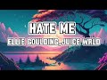 ELLE GOULDING & JUICE WRLD - HATE ME(LYRICS)