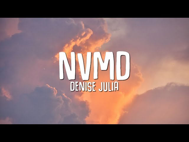 Denise Julia - NVMD (Lyrics) class=