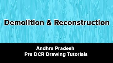 Demolition & Reconstruction - Andhra Pradesh Pre DCR Plans Tutorial