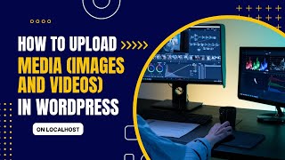 How to Upload Media(image and video) In Wordpress | WordPress Tutorial
