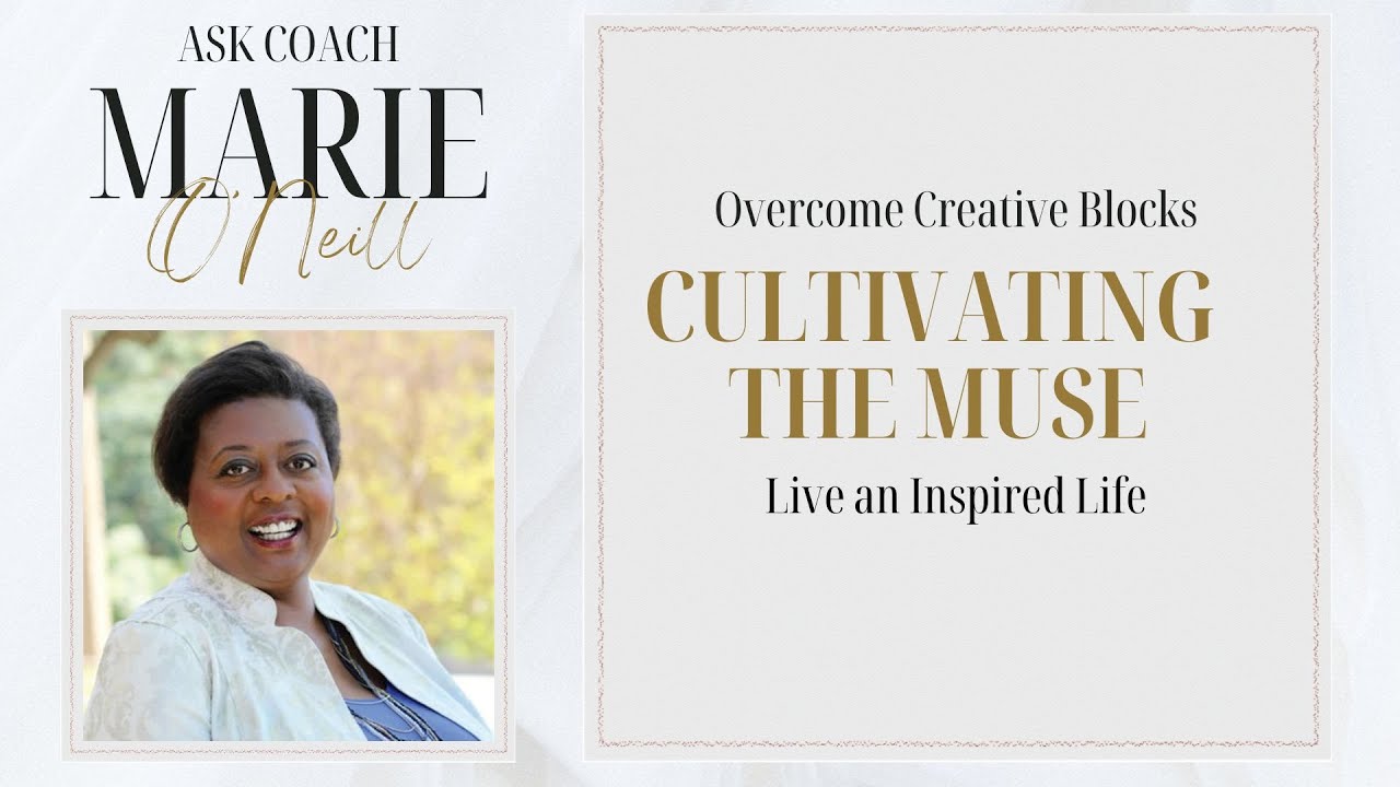 Unlock Your Creativity | Overcome Creative Blocks | Live an Inspired Life | Ask Coach Marie Ep. 119