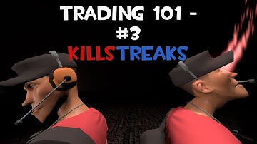 TF2 TRAIDING 101 #3 - Killstreaks