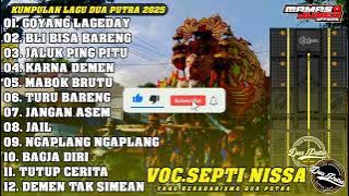 KUMPULAN LAGU SINGA DANGDUT YANG BERKHARISMA DUA PUTRA VOC. SEPTI NISSA