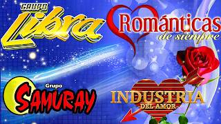 Mix Grupo Samuray, Liberacion y Libra -☆ Gruperas Romanticas del Ayer 💘