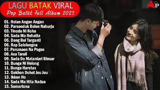 KUMPULAN MUSIK BATAK TERPOPULER 2025 || LAGU BATAK VIRAL HITS SOSMED ENAK DI DENGAR SAAT SANTAI