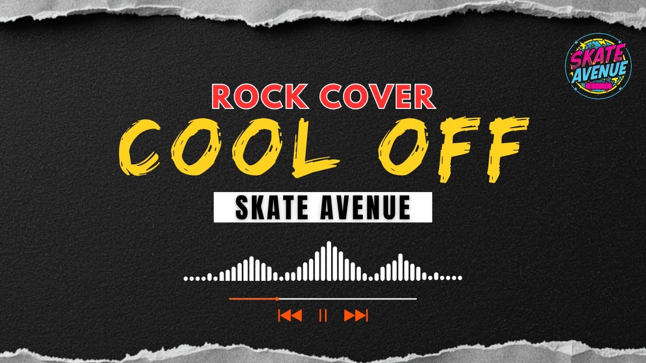 Skate Avenue – Cool Off (Epic Rock Re-Imagined Cover) | SessiOnroad Tribute