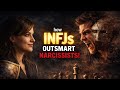 How INFJs Outsmart Outlast And Emotionally Disarm Narcissists