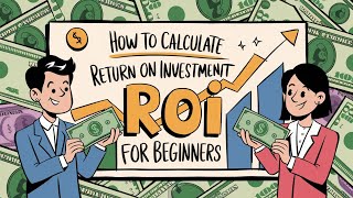 How to Calculate ROI for Beginners (Simple Step-by-Step Guide)