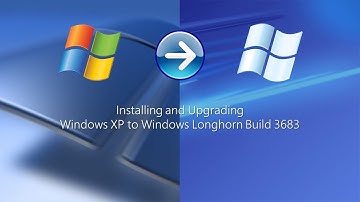 Installing and Upgrading Windows XP to Windows Longhorn Build 3683