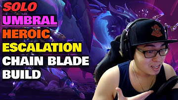 Dauntless - Solo Heroic Umbral Escalation Chain Blade Build - No Tonics Used - Patch 1.8.3.