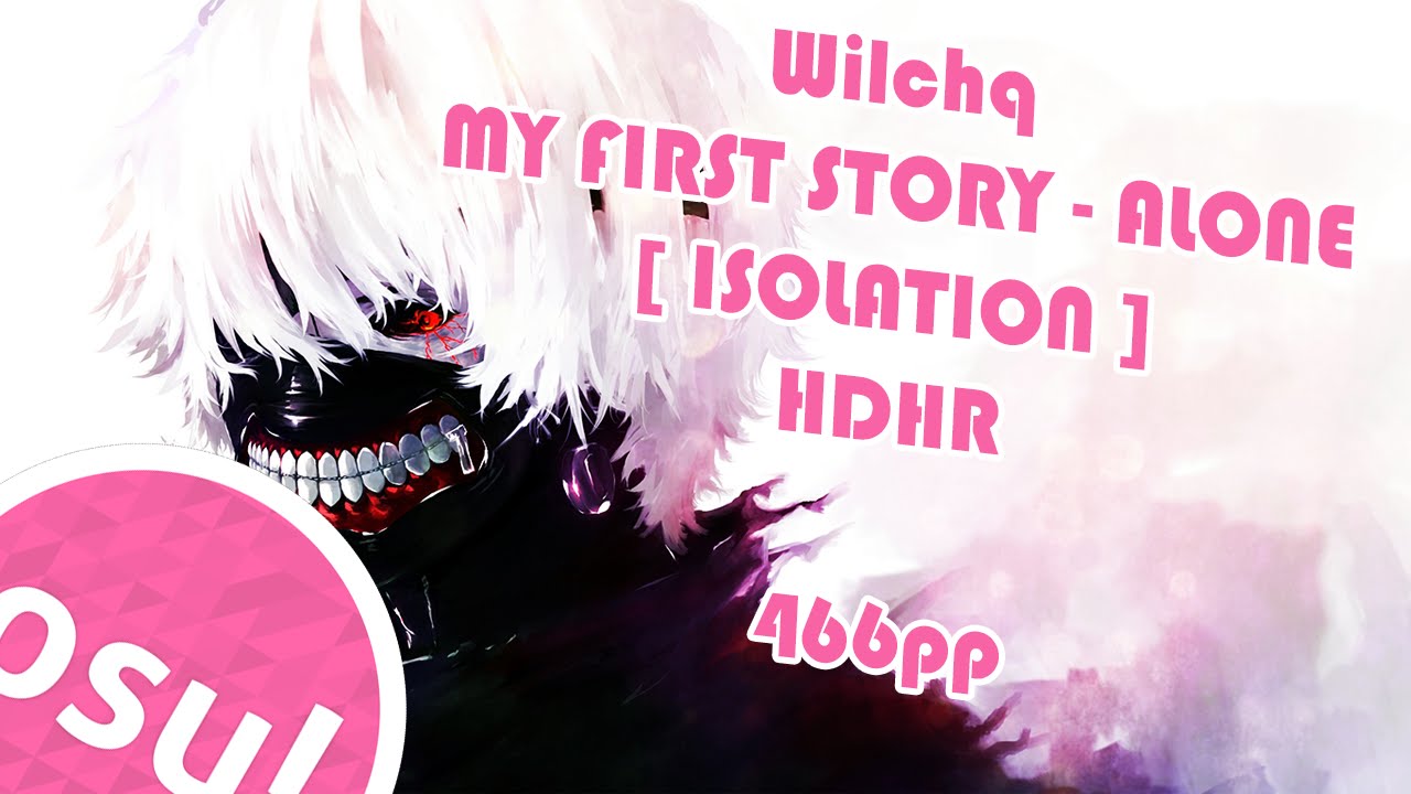 Wilchq |  MY FIRST STORY - ALONE [Isolation] | HDHR | 466pp