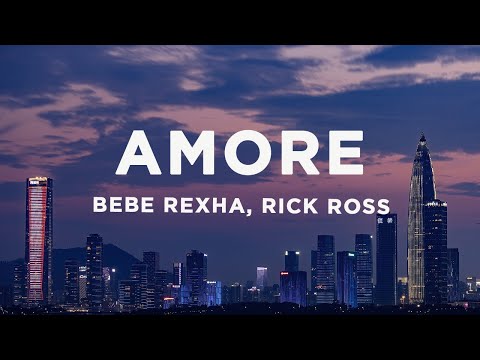 Bebe Rexha - Amore (Lyrics) ft. Rick Ross