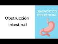 Diagnóstico Diferencial. Obstrucción intestinal