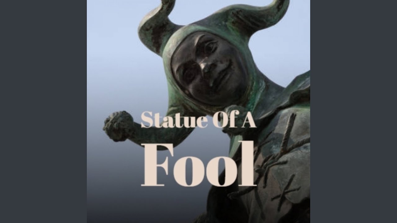 Statue Of A Fool YouTube Music