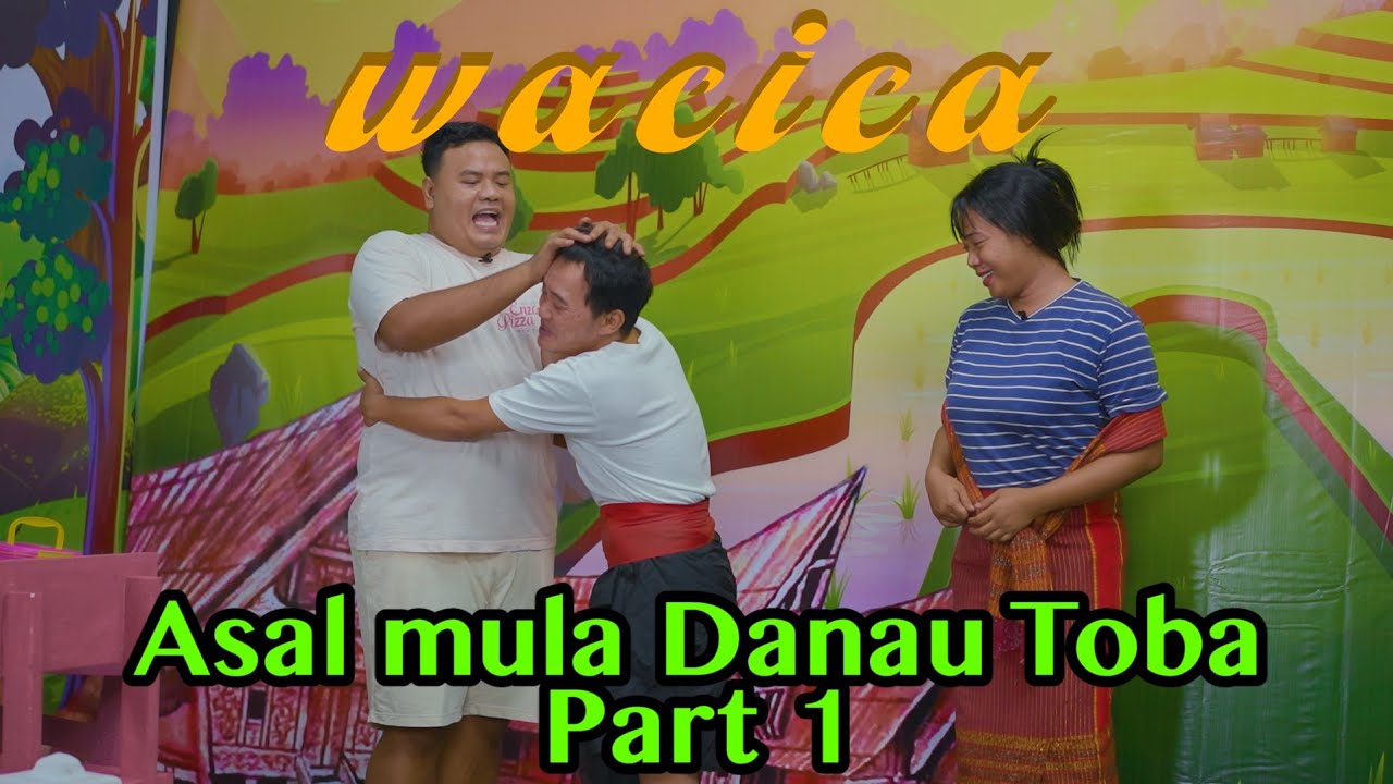 WACICA || DANAU TOBA part 1 ||WARINTIL CERITA CANDA